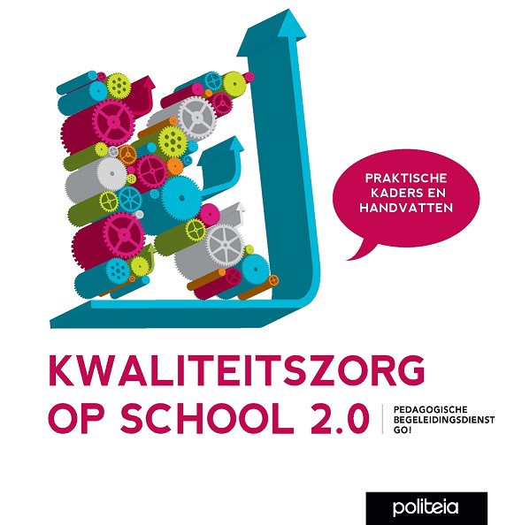 Boekomslag Met Een Pijl Vol Tandwielen, Titel 'KWALITEITSZORG OP SCHOOL 2.0', En Een Tekstballon 'PRAKTISCHE KADERS EN HANDVATTEN