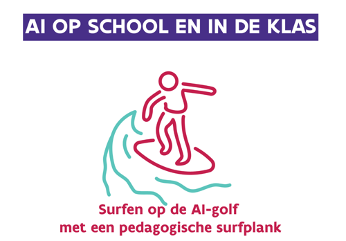 AI op school en in de klas: surfen op de AI-golf met een pedagogische surfplank